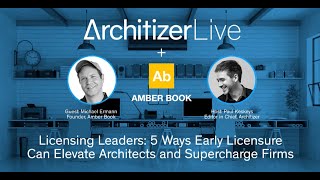 How Early Licensure Elevates Architects and Firms  Architizer  Amber Book [upl. by Mosora]