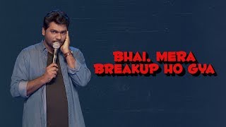 Bhai Mera Break up Hogaya  Zakir Khan [upl. by Sonja]