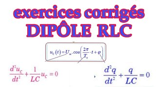 exercices corrigé dipôle RLC 2bac pc et svt et sm [upl. by Odnanref]