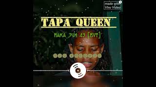 Tapa Queen Naka Juh 49 BVT 2024 png music [upl. by Akihsan]