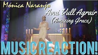 THE UNBELIEVABLE ANGEL🥲Mónica Naranjo  Avui Vull AgrairAmazing Grace Music Reaction🔥 [upl. by Nicolau147]