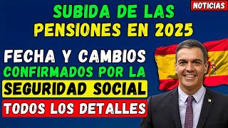 🔴¡ATENCIÓN 👉 Subida de las Pensiones en 2025 Fechas y Cambios Confirmados por la Seguridad Social [upl. by Olnay492]