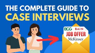 The Complete Guide to Case Interviews Still works in 2024 [upl. by Notwal]