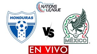 HONDURAS VS MEXICO EN VIVO  CONCACAF NATIONS LEAGUE  HORARIO Y DONDE VER [upl. by Remo]