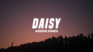 Arden Jones  daisy Lyrics [upl. by Chretien490]