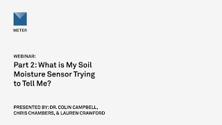 Webinar—Panel discussion—Part 2 What is my soil moisture sensor trying to tell me [upl. by Neelac]