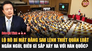 Lộ rõ bí mật đằng sau lệnh thiết quân luật ngắn ngủi điều gì sắp xảy ra với Hàn Quốc [upl. by Ballman]