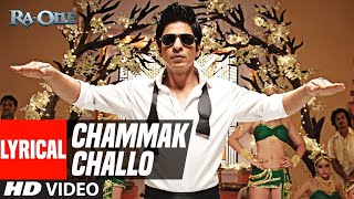 Lyrical Chammak Challo  Ra One  ShahRukh Khan  Kareena Kapoor [upl. by Apostles]