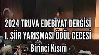 2024 Truva Edebiyat Dergisi 1 Şiir Yarışması Ödül Gecesi  Birinci Kısım  26 Ekim 2024 [upl. by Suneya]