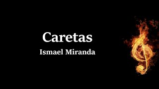 Caretas Ismael Miranda Letra [upl. by Schiff]