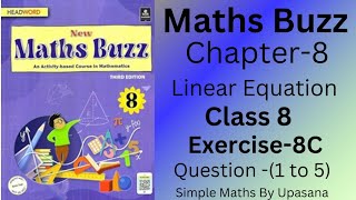 New Maths Buzz  Class 8  Headword  Chapter 8  Linear Equation  Exercise 8 C  Q1 to 5 [upl. by Maillil691]