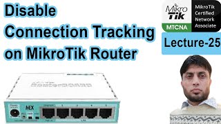 Disable Connection Tracking on MikroTik Router  MTCNA  Lecture25 [upl. by Nosliw]