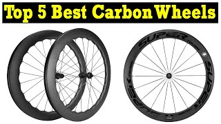 Top 5 Best Carbon Wheels in 2023  New Best Road Bikes Wheels [upl. by Eesak]