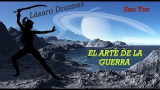 El arte de la guerra PARTE 1  Sun Tzu  Lázaro Droznes  Audiolibro en español con voz humana [upl. by Jami]