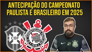 🔴 ANTECIPAÇÃO DE CAMPEONATOS EM 2025 PROVÁVEL E ESCALAÇÃO ENTRE VITÓRIA X CORINTHIANS 🔴 [upl. by Megan]