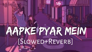 Aapke Pyar Mein Hum SlowedReverb Raaz  Alka Yagnik  Lofi Music Channel [upl. by Ajar132]