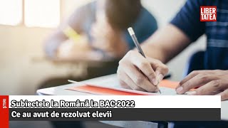 Subiectele la Română la BAC 2022 Libertatea [upl. by Auhsaj130]