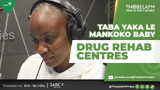 Taba Yaka Le Mankoko Baby  Drug Rehab Centres  Drug Abuse [upl. by Allac]