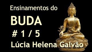 A SABEDORIA DE BUDA  leitura do DHAMMAPADA  15  Lúcia Helena Galvão [upl. by Popele]