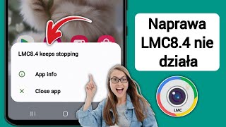 Jak rozwiązać problem z niedziałającą kamerą Lmc84 na Androidzie iOS [upl. by Nanette]