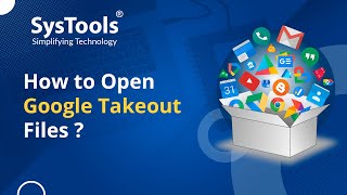 How to Open Google Takeout MBOX Files  Explained to Open Gmail MBOX Data By SysTools [upl. by Garlan]