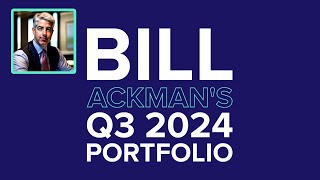 Bill Ackmans Q3 2024 Portfolio [upl. by Bubb]