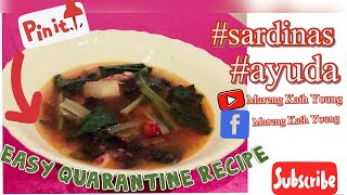 Easy Sardinas Recipe during Quarantine ayudaKDs and ME Journey [upl. by Yankee]