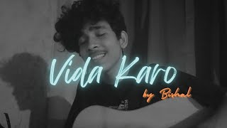 Vida Karo  Cover by Bishal  Arijit Singh amp Jonita gandhi  Amar Singh Chamkila [upl. by O'Hara]