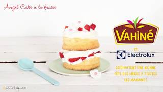 Recette gourmande  Langel cake aux fraises Vahiné amp Electrolux [upl. by Savell750]