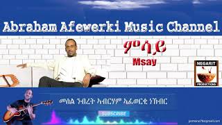 Eritrea music Abraham Afewerk  Msaiምሳይ Official Audio Video [upl. by Zoeller998]