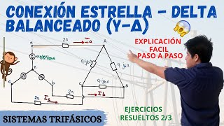 CIRCUITOS TRIFASICOS ⫸ CONEXION ESTRELLA DELTA BALANCEADO 💥 1 Ejercicio Resuelto paso a paso😎 [upl. by Peednama]