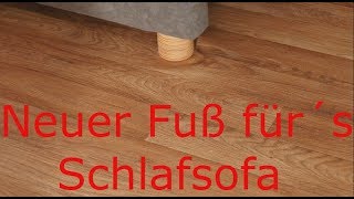 Sofa umbauen neue Füße für´s Schlafsofa selber machen selbst gemacht [upl. by Moselle]