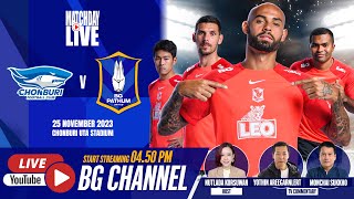 LIVE  CHONBURI FC vs BG PATHUM UNITED  THAI LEAGUE 1 202324 MD11 [upl. by Nuzzi26]