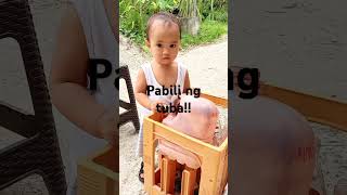 Pabili po ng tuba baby [upl. by High]