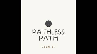 Pathless path [upl. by Atenek]