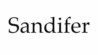 How to Pronounce Sandifer [upl. by Ohaus]