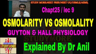 Osmolality vs Osmolarity  study more by Dr Anil  General physiology chapt 25 Guyton amp Hall [upl. by Nenney610]