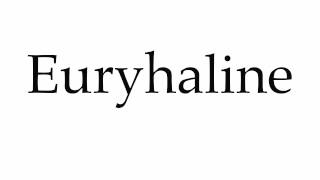 How to Pronounce Euryhaline [upl. by Zimmerman]