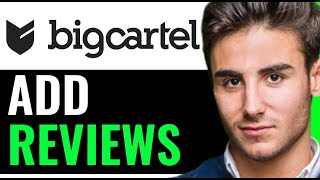 ADD REVIEWS IN BIG CARTEL WEBSITE 2024 FULL GUIDE [upl. by Tonye]