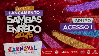 FESTA DE LANÇAMENTO DOS SAMBAS DE ENREDO  2025  ACESSO 1 [upl. by Africah618]