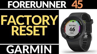 How to Reset the Garmin Forerunner 45  Factory Reset Tutorial [upl. by Auhesoj134]