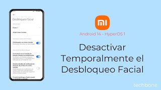 Desactivar Temporalmente el Desbloqueo Facial  Xiaomi Android 14  HyperOS 1 [upl. by Amlev]