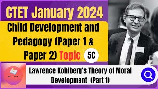 CTET January 2024  Kohlbergs Theory of Moral Development  CDP  CTET 2024  Class 12 cdp ctet [upl. by Va]