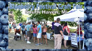 Blueberry Festival Craft Fair  South Haven MI [upl. by Adnam]