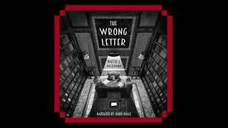 The Wrong Letter by Walter S Masterman [upl. by Rutan]