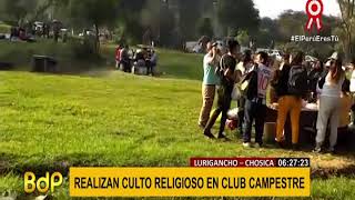 Chosica intervienen a culto que se encontraba reunido en club campestre [upl. by Oirasor480]