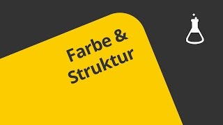 Struktur und Farbe  Chemie  Organische Chemie [upl. by Enyaw385]