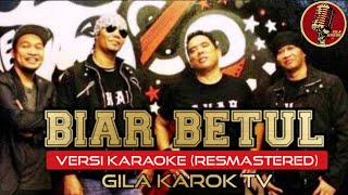 AKAR  BIAR BETUL REMASTERED  VERSI KARAOKE [upl. by Eugenle]