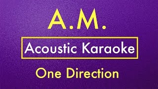 AM  One Direction  Karaoke Lyrics Acoustic Guitar Karaoke Instrumental [upl. by Mercedes]