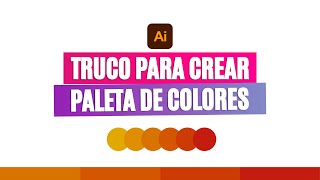 ¡TRUCO Para crear PALETA DE COLORES en ADOBE ILLUSTRATOR – TUTORIAL [upl. by Thane270]